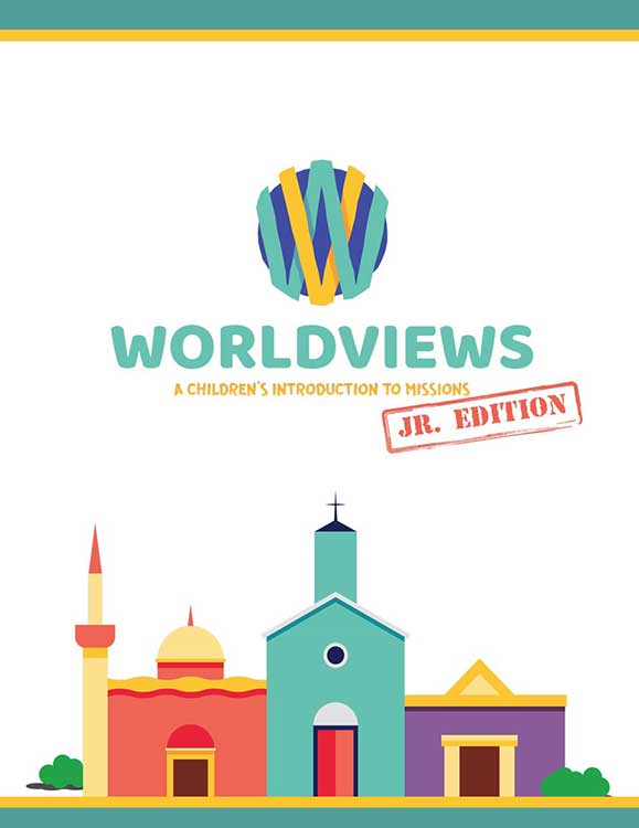 Worldviews A Childrens Introduction To Missions